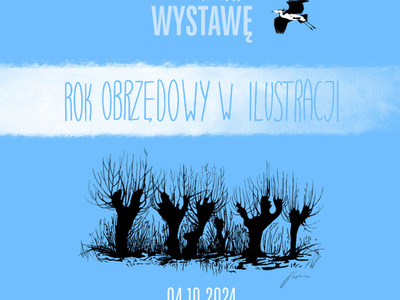 Wystawa  ROK OBRZĘDOWY W ILUSTRACJI
