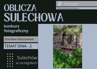 temat 2 - Sulechów w szczegółach - fot. Stanisław Matuszewski