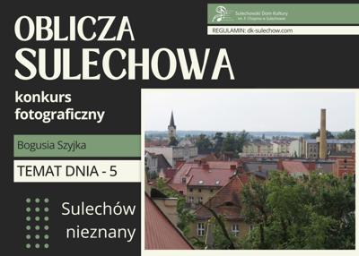 temat 5 - Sulechów nieznany - fot. Bogusława Szyjka