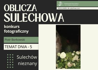 temat 5 - Sulechów nieznany - fot. Piotr Borkowski