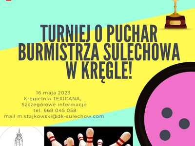 Plakat TURNIEJ O PUCHAR BURMISTRZA SULECHOWA W KRĘGLE
