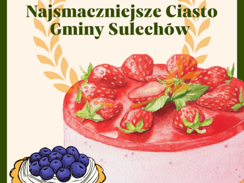 Plakat konkursu na najsmaczniejsze ciasto Gminy Sulechów.