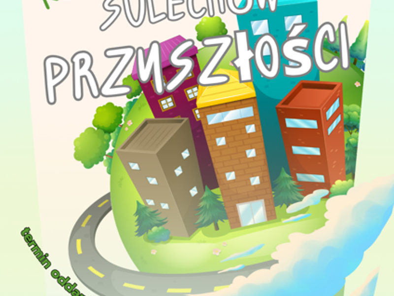 PLAKAT SULECHÓW PRZYSZŁOŚCI