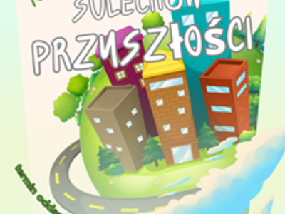 PLAKAT SULECHÓW PRZYSZŁOŚCI