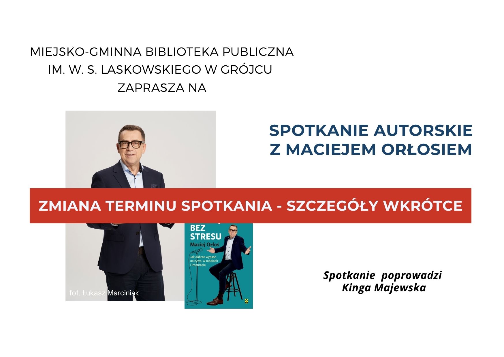 Spotkanie autorskie z Maciejem Orłosiem - zmiana terminu - szczegóły wkrótce