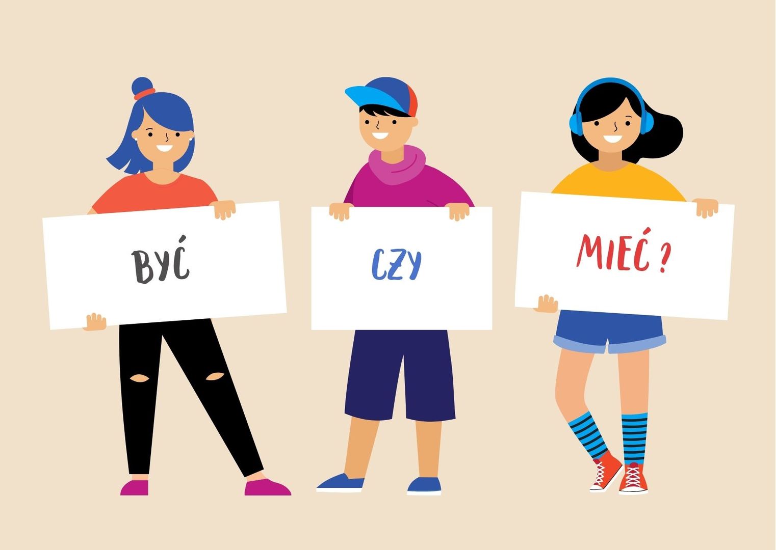Być czy mieć?