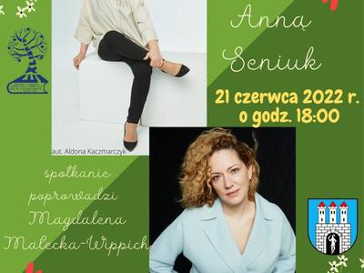 Spotkanie autorskie z Anną Seniuk - 21 czerwca 2022 r. godz. 18:00