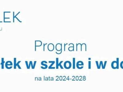 Logo i napis programu „Posiłek w szkole i w domu” na lata 2024–2028.