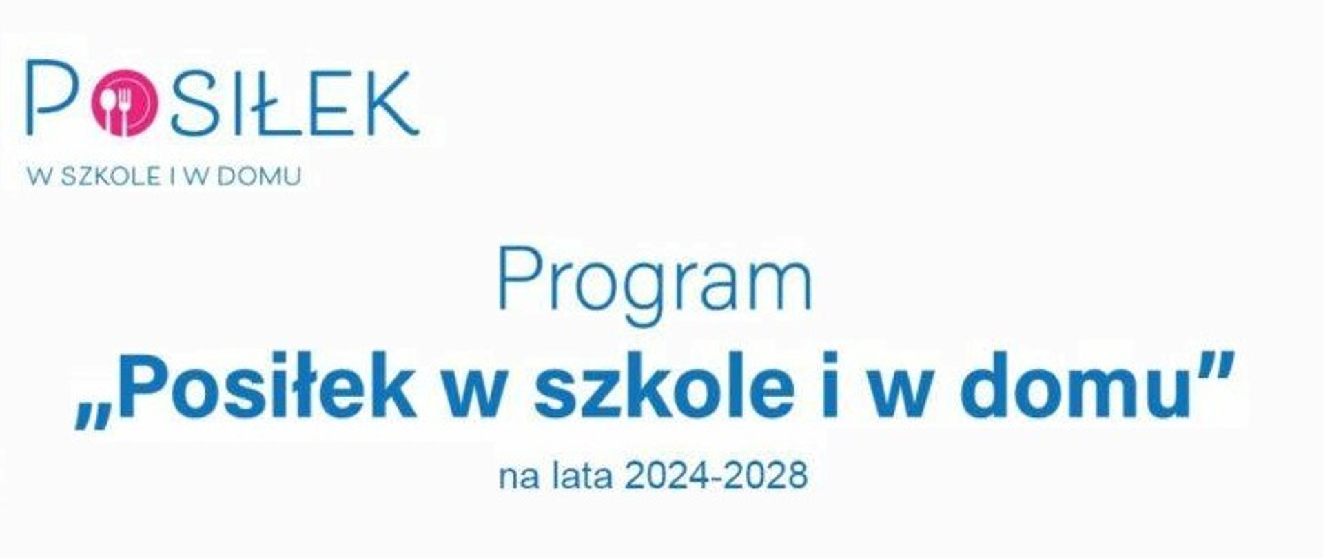 Logo i napis programu „Posiłek w szkole i w domu” na lata 2024–2028.