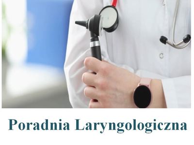 Informacja - Poradnia Laryngologiczna