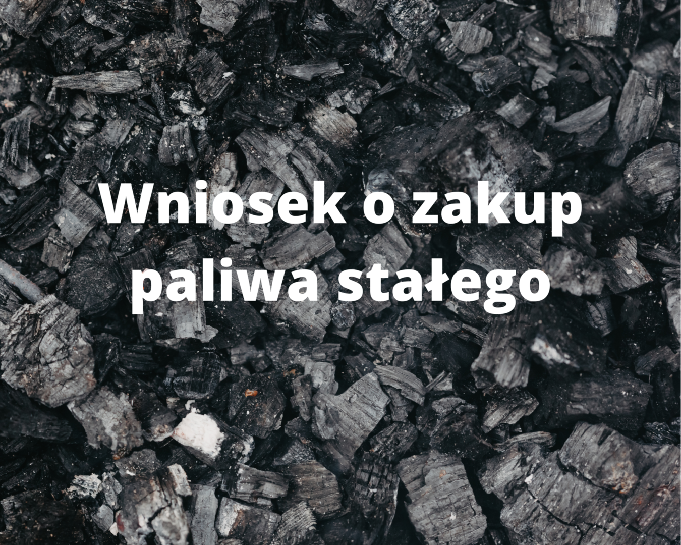 Wniosek o zakup paliwa stałego
