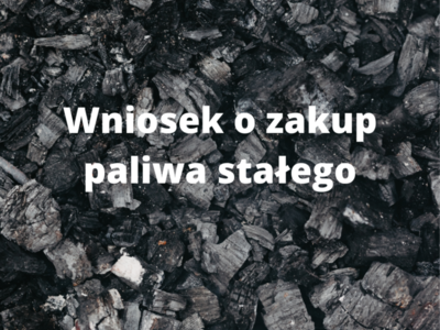 Wniosek o zakup paliwa stałego