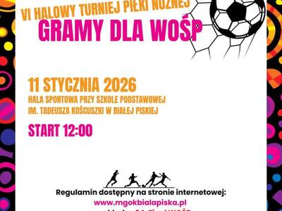 VI Halowy Turniej Piłki Nożnej - Gramy dla WOŚP