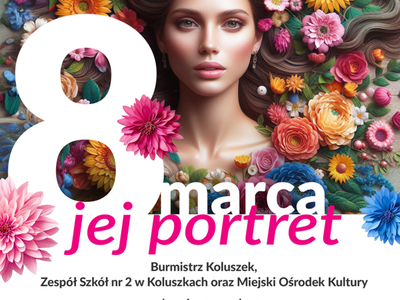 Koncert z okazji Dnia Kobiet zatytułowany „Jej Portret" w wykonaniu uczniów Zespołu Szkół nr 2 w Koluszkach