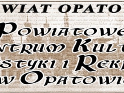 Powiatowe Centrum Kultury Turystyki i Rekreacji w Opatowie