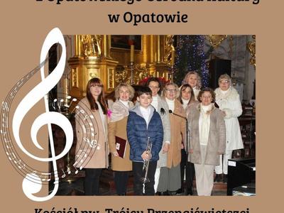 Koncert Chóru Św. Marcina i Chóru UTW z Opatowskiego Ośrodka Kultury w Opatowie
