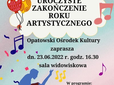 Koncert - Koncert Uroczyste zakończenie sezonu artystycznego 2021 - 2022