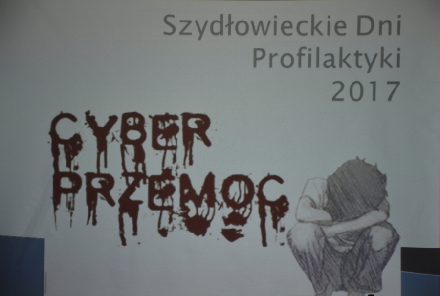 Szydłowieckie Dni Profilaktyki 2017 - Cyber Przemoc