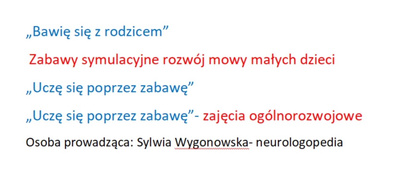 „Bawię się z rodzicem”