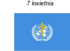 ŚWIATOWY DZIEŃ ZDROWIA