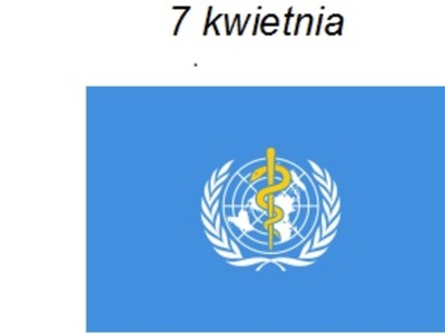 ŚWIATOWY DZIEŃ ZDROWIA