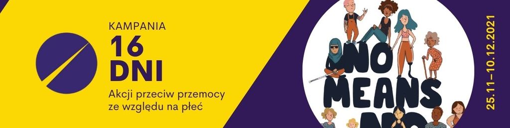 16 Dni działań Przeciwko Przemocy ze względu na płeć – międzynarodowa kampania przeciwko - zdjęcie 1