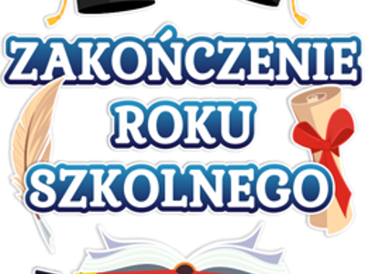 Zakończenie roku szkolnego 2024/2025