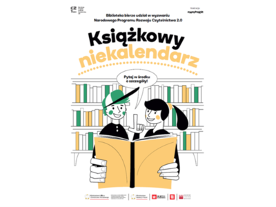 Na plakacie znajduje się informacja o uczestnictwie w wyzwaniu Narodowego Programu Rozwoju Czytelnictwa 2.0 - Książkowy niekalendarz.