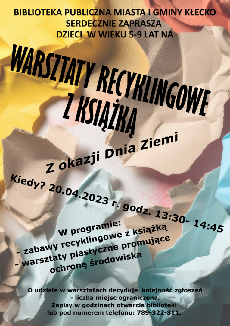 BIBLIOTEKA PUBLICZNA MIASTA GMINY KŁECKO SERDECZNIE ZAPRASZA DZIECI NA WARSZTATY RECYKLINGOWE Z KSIAŻKĄ