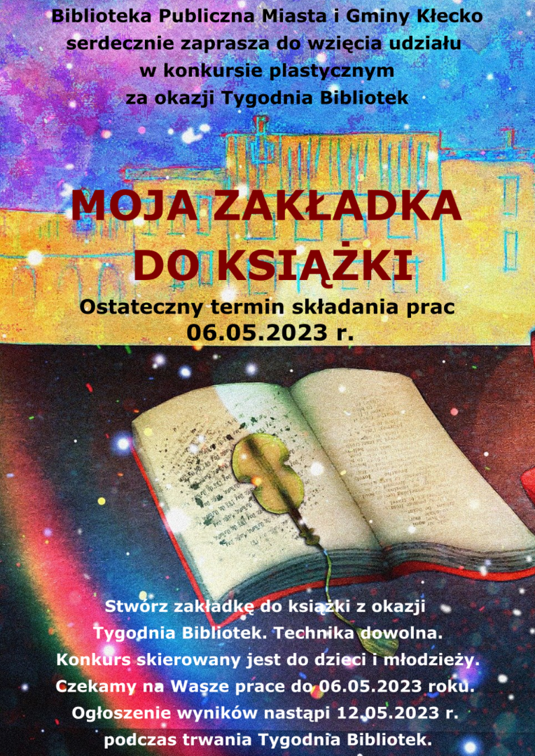 „Biblioteka Publiczna Miasta Gminy Kłecko serdecznie zaprasza do wzięcia udziału w konkursie plastycznym z okazji Tygodnia Bibliotek