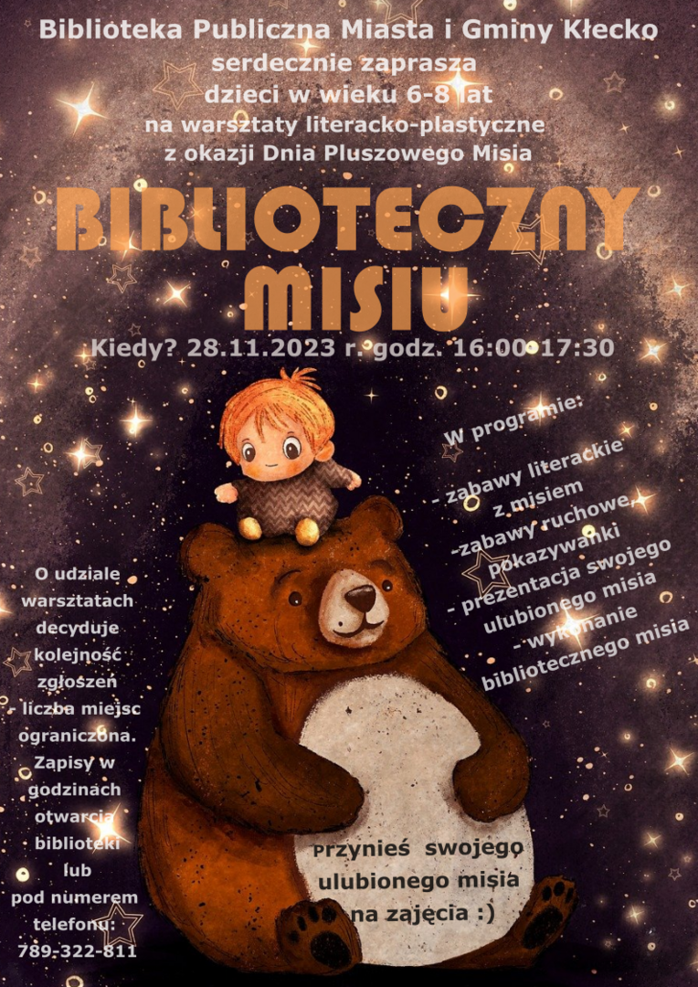 Na plakacie znajduje się pluszowy miś z chłopcem. Biblioteka Publiczna Miasta i Gminy Kłecko serdecznie zaprasza na warsztaty literacko-plastyczne.
