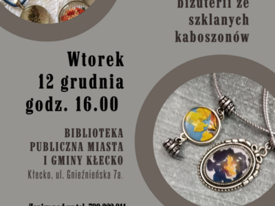 Warsztaty dla osób dorosłych z tworzenia biżuterii ze szklanych kaboszonów