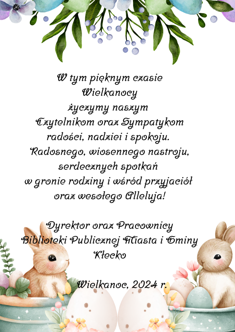 Zdjęcie przedstawia plakat z zajączkiem, plakat zawiera życzenia z okazji Świąt Wielkanocnych. 