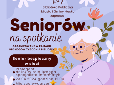 Zdjęcie przedstawia plakat informujący o spotkaniu z seniorami, które odbędzie się w Bibliotece 23.04.2024 o godzinie 12.00.
