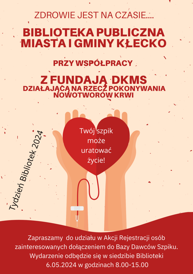 Na zdjęciu umieszczono plakat informujący o akcji rejestracji dawców szpiku, która odbędzie się w siedzibie biblioteki 6.05.2024 w godzinach 8:00-15:00.