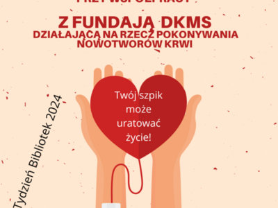Na zdjęciu umieszczono plakat informujący o akcji rejestracji dawców szpiku, która odbędzie się w siedzibie biblioteki 6.05.2024 w godzinach 8:00-15:00.