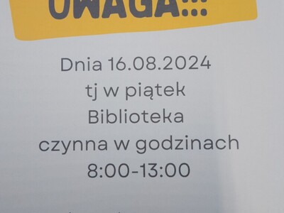 Informacja o zmianie godzin otwarcia biblioteki w dniu 16.08.2024
