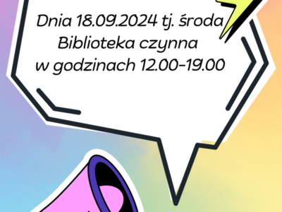 Plakat zawiera informację o zmianie godzin otwarcia biblioteki w środę 18.09.2024. Biblioteka będzie czynna w godzinach 12.00-19.00