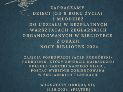 Zdjęcie zawiera plakat informujący o Warsztatach Żeglarskich dnia 11.10.2024 organizowanych w ramach Nocy Bibliotek