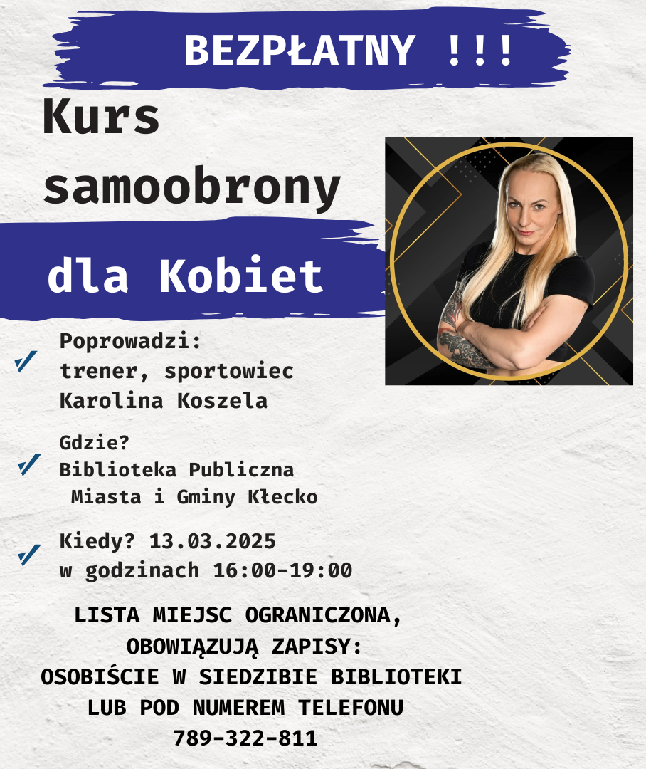 Plakat zawiera zaproszenie na kurs samoobrony dla kobiet, który odbędzie się w Bibliotece 13.03.2025 o godzinie 16:00-19:00