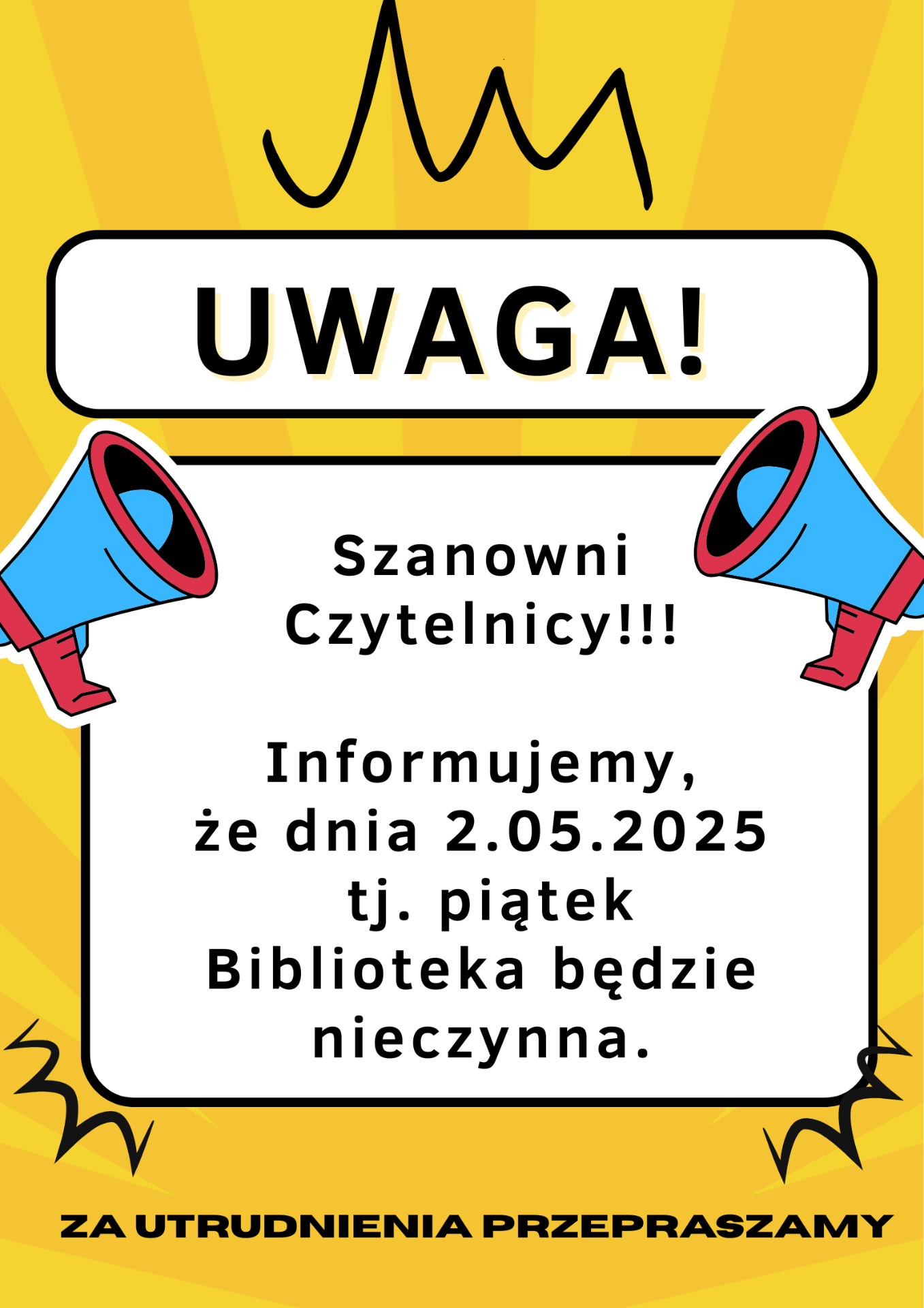 Zdjęcie zawiera plakat informujący o zamknięciu Biblioteki dnia 2.05.2025