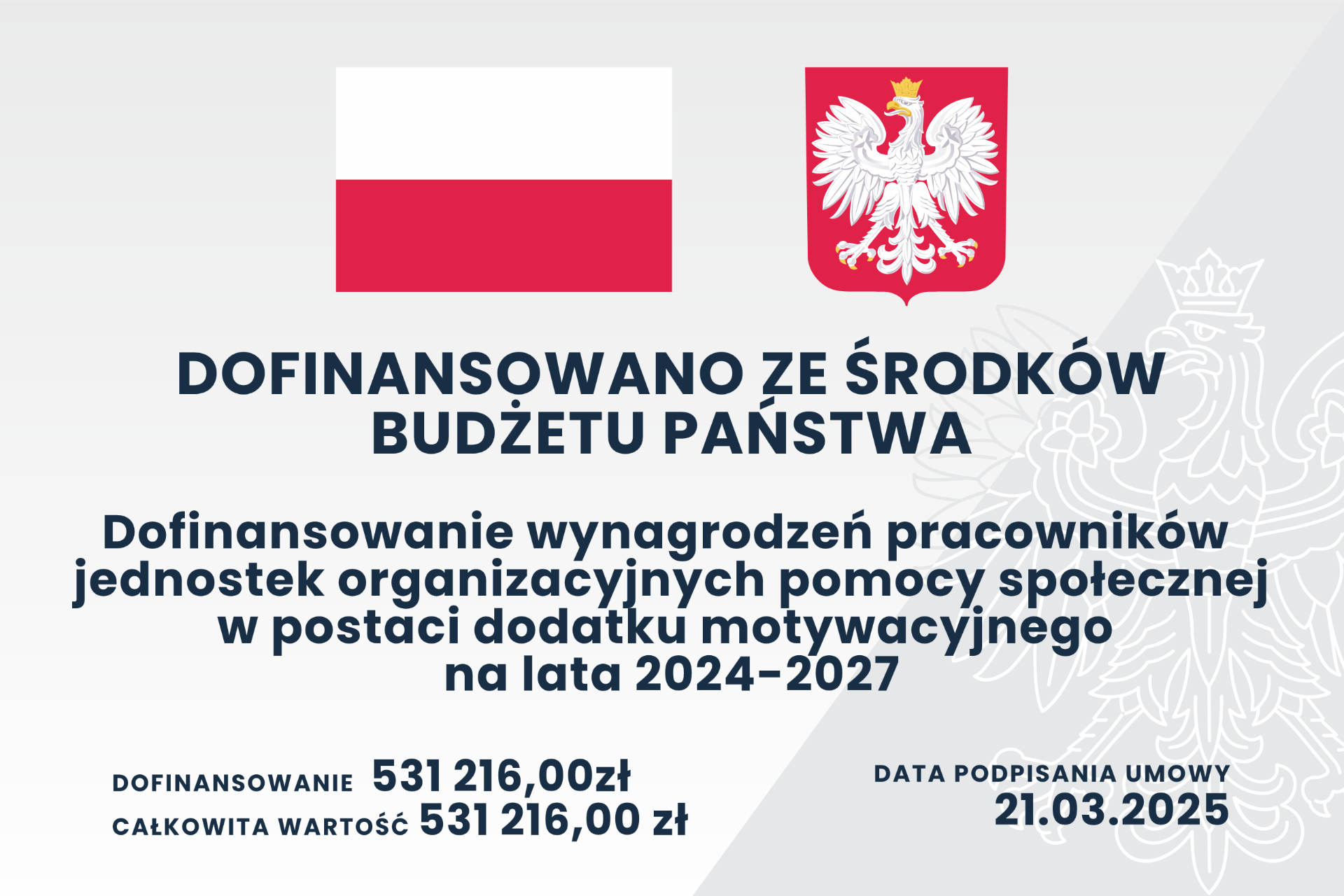 Dofinansowanie wynagrodzeń pracowników jednostek organizacyjnych pomocy społecznej w postaci dodatku motywacyjnego. Kwota dofinansowania 531216,00zł.