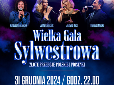 WIELKA GALA SYLWESTROWA - ZŁOTE PRZEBOJE POLSKIEJ PIOSENKI
