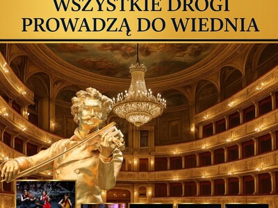 Gwiazdorska Gala Noworoczna - "Wszystkie Drogi Prowadzą do Wiednia"