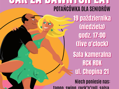 FAJFY JAK ZA DAWNYCH LAT - podwieczorek taneczny dla seniorów nr 2