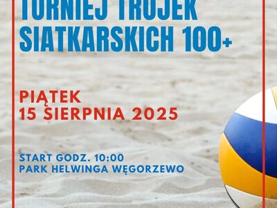 Plakat turnieju trójek siatkarskich 100+ 15 sierpnia 2025