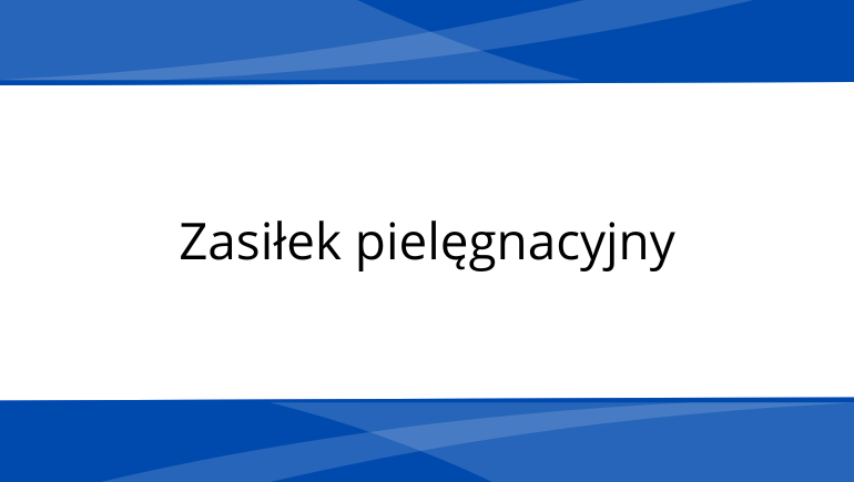 6_zasilekpielegnacyjny_banner.png [770x435]