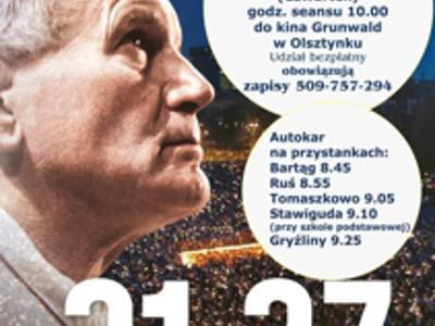 Plakat zapisy na wyjazd do kina do Olsztyna pt. "21.37", film o Papieżu Janie Pawle II