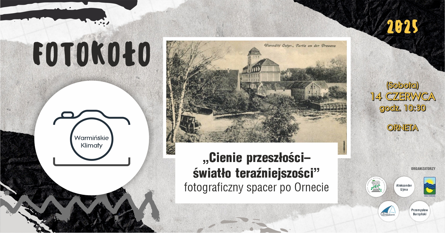 FOTOKOŁO Warmińskie Klimaty/ Spacer fotograficzny po Ornecie/ 14.06.2025