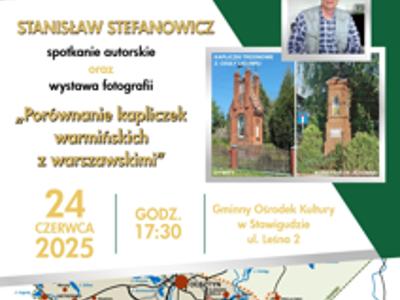 Spotkanie autorskie ze Stanisławem Stefanowiczem w GOK Stawiguda pt. „Porównanie kapliczek warmińskich z warszawskimi”/ 24.06.2025